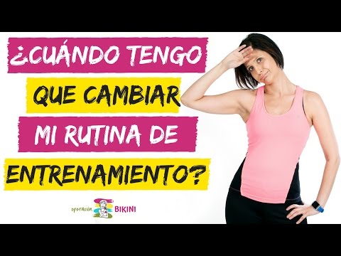 ¿Cuándo tengo que cambiar mi rutina de entrenamiento?