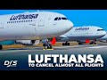 Lufthansa CANCELLING Almost ALL Flights