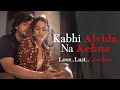 Kabhi Alvida Na Kehna Emotional Romantic Short Film Love Lust Last Goodbye