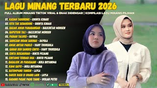 Download lagu Lagu Minang Terbaru 2026 - Full Album Minang TikTok Viral & Enak Didengar | Kompilasi Lagu Minang mp3
