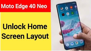How to unlock home screen layout, Moto edge 40 Neo home screen layout is locked kaise hataye