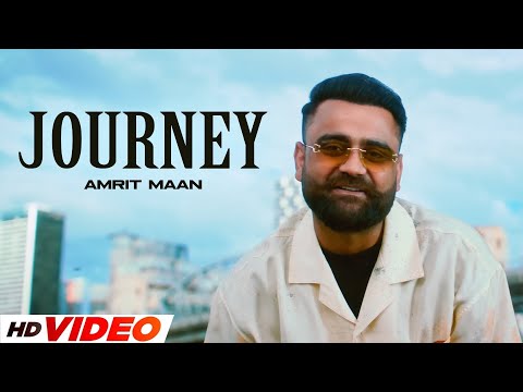 Journey - Amrit Maan (Full Video) | Mxrci | Latest Punjabi Song 2025 | New Punjabi Songs 2025