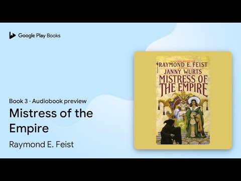 Mistress of the Empire Book 3 by Raymond E. Feist · Audiobook preview
