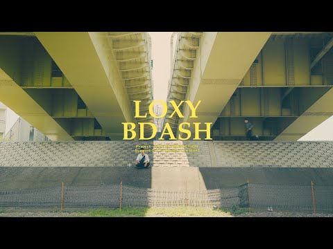 LOXY-BDASH(Official Music Video)