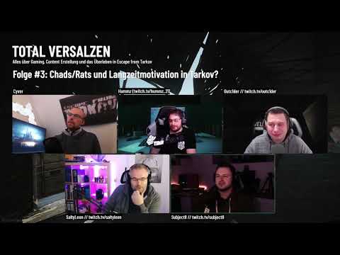 Folge 3 - Chads/Rats und Langzeitmotivation in Tarkov? - TOTAL VERSALZEN - Podcast Deutsch