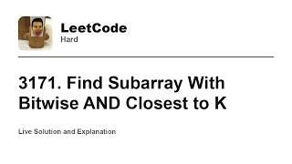 YouTube video '3171. Find Subarray With Bitwise AND Closest to K (Leetcode Hard)'