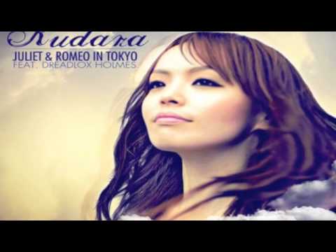 Kudara - Juliet & Romeo in Tokyo (feat. Dreadlox Holmes) Japanese Version