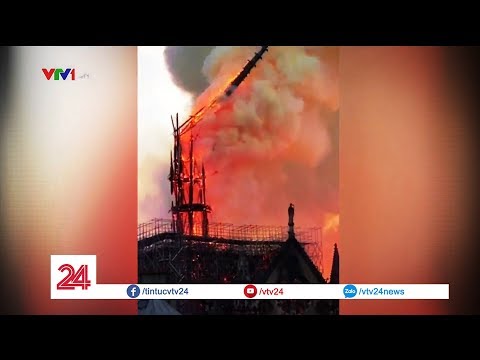 Nhà thờ Đức Bà Paris chìm trong biển lửa | VTV24