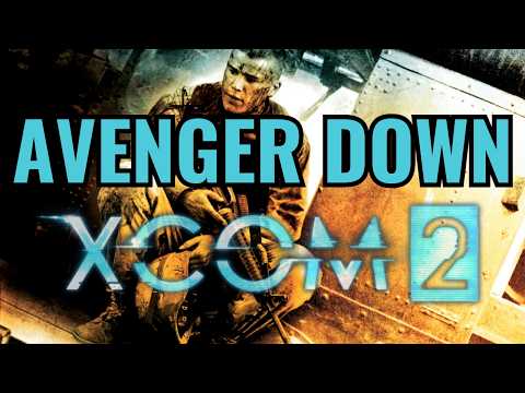 Avenger Down Can We Fight Back? | XCOM 2 Walkthrough Part 7 | Alien Hunters | No Commentary