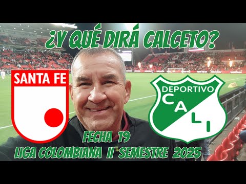 ¿Y QUÉ DIRÁ CALCETO? Deportivo Cali 0x1 vs Independiente SantaFe en Bogotá. 