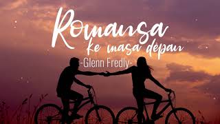 Download lagu GLENN FREDLY - ROMANSA KE MASA DEPAN - VIDEO KARAOKE mp3