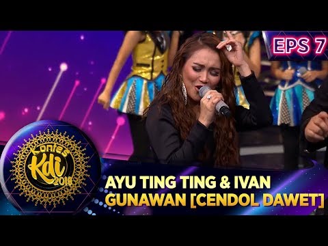 Kompak Abis! Ayu Ting Ting Ft Ivan Gunawan [CENDOL DAWET] - Kontes KDI Eps 7 (2/9)