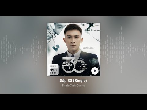 SẮP 30 - TRỊNH ĐÌNH QUANG | KARAOKE - TONE NAM