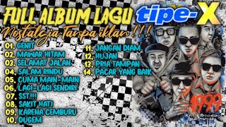 Download lagu LAGU LAWAS TIPE-X FULL ALBUM 🎵NOSTALGIA TANPA IKLAN mp3