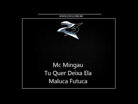 Mc Mingau - Tu Quer Deixar ela Maluca Futuca [DJ FELIPE]