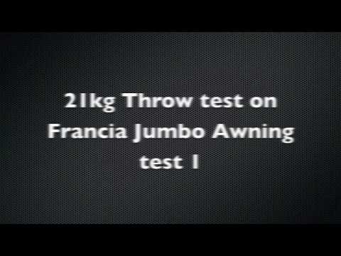 21kg Throw test on Francia Jumbo Awning test 1