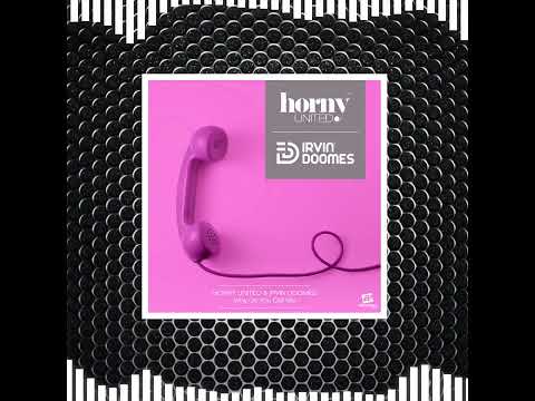 HORNY UNITED & IRVIN DOOMES - "Why Do You Call Me" // Captain Coconut Private Club Mix