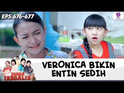 ENTIN SEDIH, DIBILANG JAHAT SAMA VERONICA!! | DUNIA TERBALIK | EPS.676-677 (10/10)