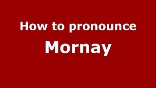 How to pronounce Mornay