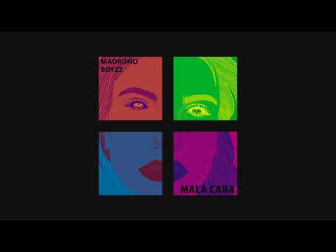 MADROÑO BOYZZ - MALA CARA
