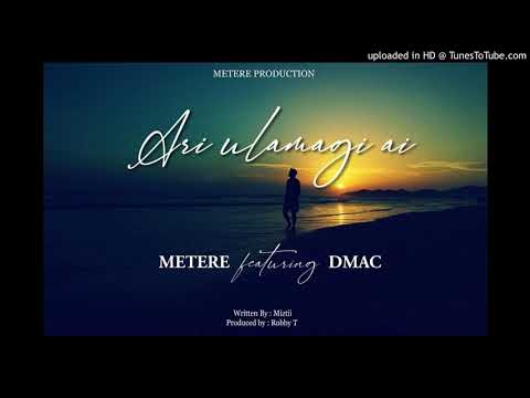 Metere [Robby T & Miztii] ft Dmac- Ari Ulamagi Ai (2020)