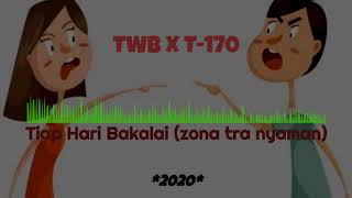 Download lagu Tiap Hari Bakalai (Zona Tra Nyaman)_TWB X T-170_ music 2020 mp3