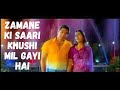 Zamane Ki Saari Khushi Mil Gayi Hai I Shreya Ghoshal Udit Narayan Anjan Sagari Hit Song