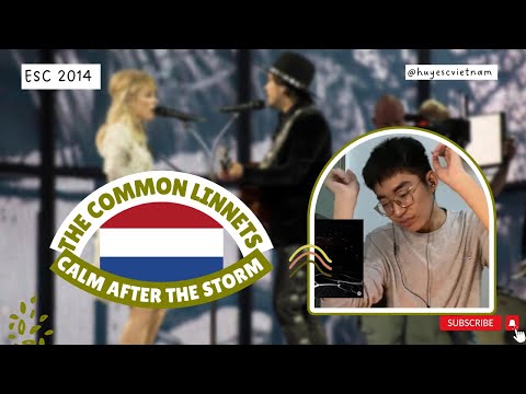 From VietNam - React to Netherlands - The Common Linnets - "Calm After the Storm" - ESC2014