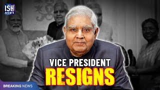Jagdeep Dhankhar Resigns as Vice President of India