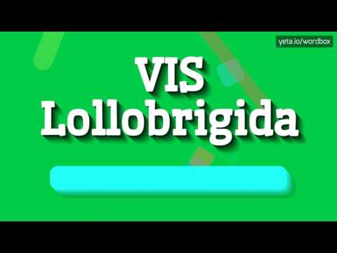VIS LOLLOBRIGIDA - HOW TO PRONOUNCE IT!? (HIGH QUALITY VOICE)