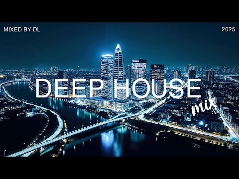 Nightfall Over the City 🌆 Deep House Escape 2025 | Mixed By DL Music