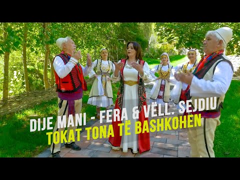 Dije Mani  - Fera & Vell Sejdiu  - Tokat tona te bashkohen  (Official Video)