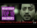 Irfaan Khan Top Ten Dialogues Hindi Movie Dialogues Irfan Khan Best Dialogues Whastapp New Status