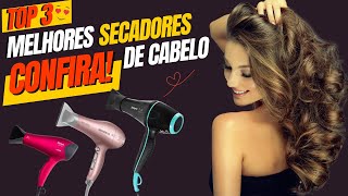 MELHORES SECADORES DE CABELO!  TOP 3 SECADORES DE CABELO para Resultados Incríveis! Qual escolher?