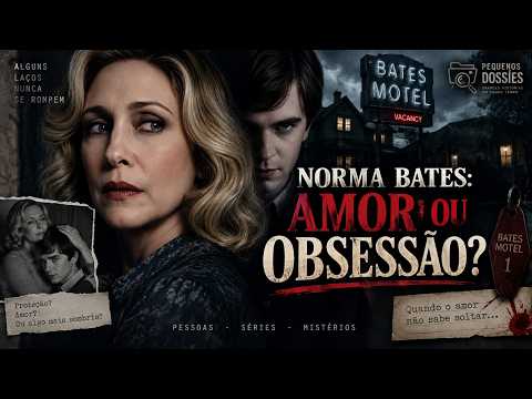 Norma Bates: Amor ou Obsessão? | O Segredo por Trás de Bates Motel