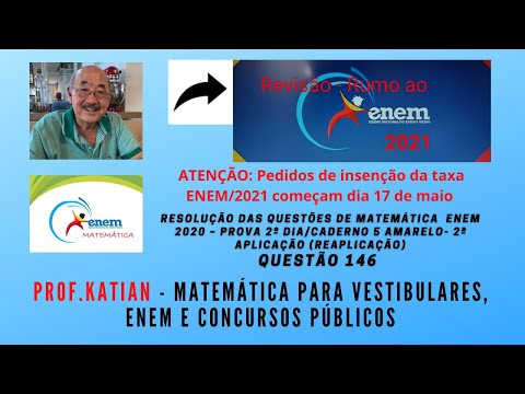 REVISÃO - Rumo ao Enem 2021 - Questão 146 - Prova 2a. Aplicação (Reaplicação)  Amarelo #ProfKatian
