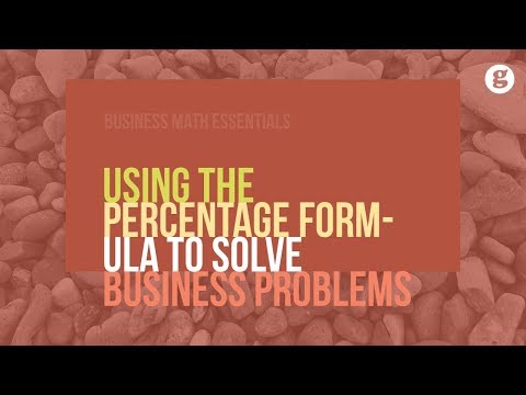 Using the Percentage Formula to Solve Business Problems