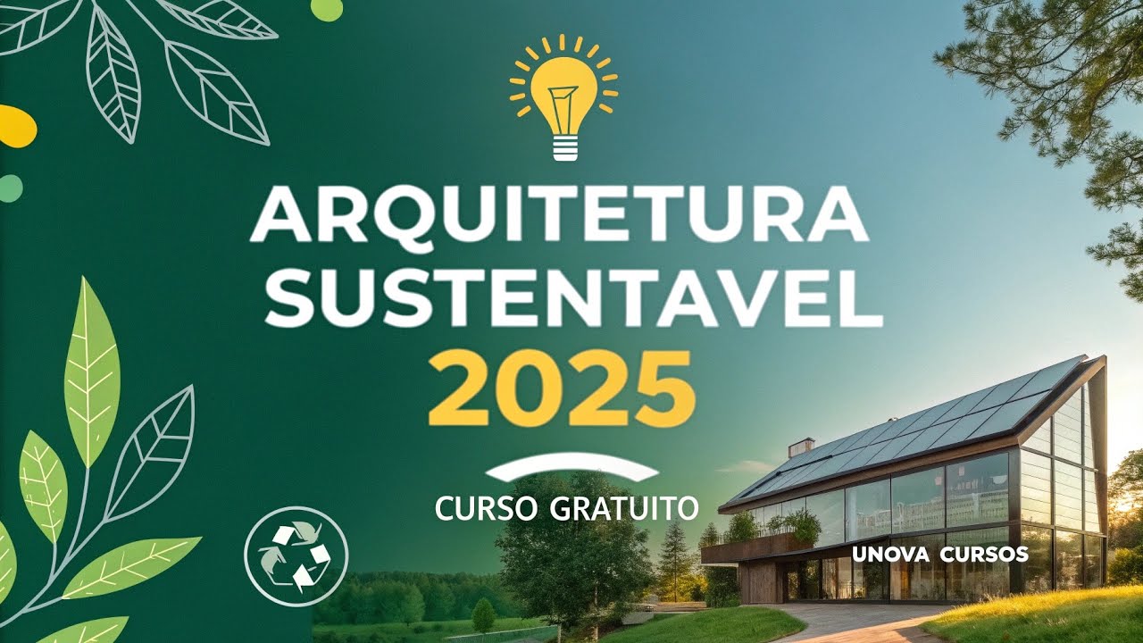 Curso GRATUITO de Arquitetura Sustentável: Domine Projetos Ecológicos em 2025 🌱 |  Aula 06