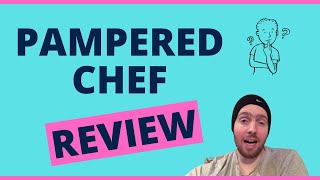 Pampered Chef Review - What Are Your Chances Of Success With This MLM?