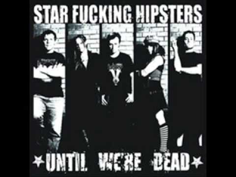 Star Fucking Hipsters - Only Sleep