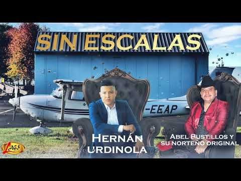 Hernan Urdinola ft Abel Bustillos y Su Norteño Original - Sin  Escalas