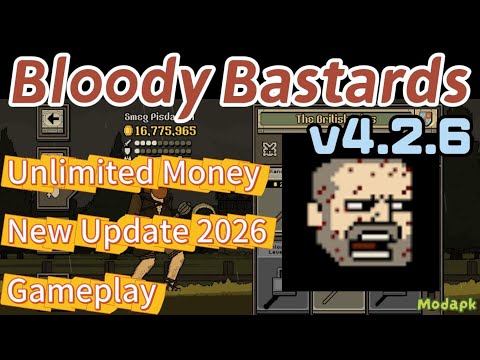Bloody Bastards Mod Apk v4.2.6 Unlimited Money & Gameplay | New update 2026