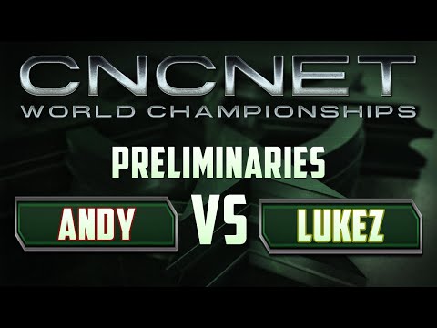 CnCNet World Championships! | Andy vs LukeZ | Preliminaries BO15