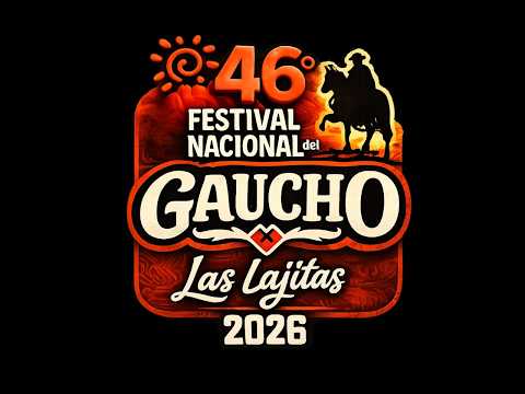 FESTIVAL NACIONAL DEL GAUCHO 2026 - LAS LAJITAS