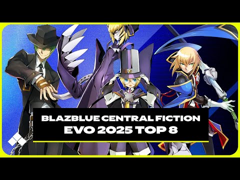 Evo 2025: BlazBlue Centralfiction Top 8