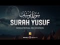 Sensational Recitation Of Surah Yusuf سورة يوسف Heart Touching Zikrullah TV