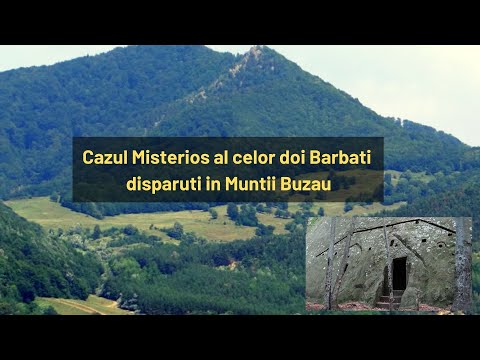 Cazul Misterios al celor doi Barbati disparuti in Muntii Buzau
