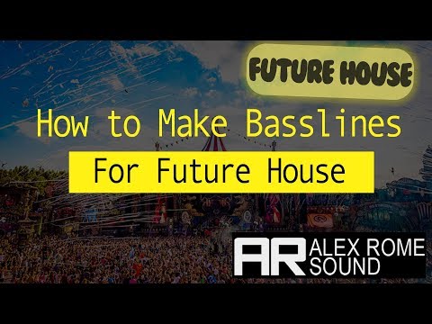 How to Make a Future House Bassline (Future House Music)