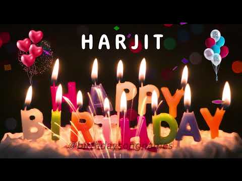 Happy Birthday Harjit - Happy Birthday To You - Birthday Song Wishes