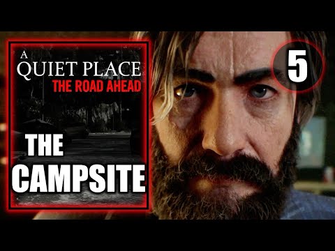 A Quiet Place The Road Ahead - The Campsite, Day 119 - Gameplay Walkthrough Part 5